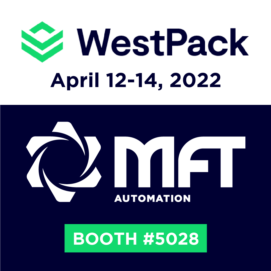 MFT Automation will be at West Pack 2022 at Booth #5028